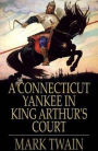 A Connecticut Yankee in King Arthur's Court