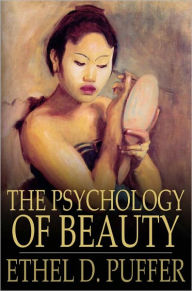 Title: The Psychology of Beauty, Author: Ethel D. Puffer