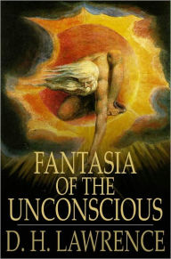 Title: Fantasia of the Unconscious, Author: D. H. Lawrence