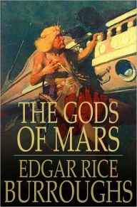 Title: The Gods of Mars, Author: Edgar Rice Burroughs