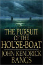 The Pursuit of the House-Boat