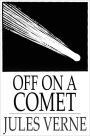 Off on a Comet: Or, Hector Servadac