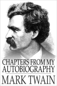 Title: Chapters from My Autobiography, Author: Mark Twain