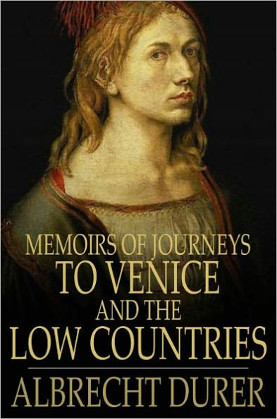 Memoirs of Journeys to Venice and the Low Countries