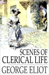 Title: Scenes of Clerical Life, Author: George Eliot