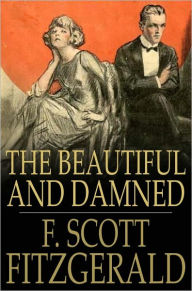 Title: The Beautiful and Damned, Author: F. Scott Fitzgerald