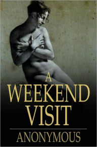 Title: A Weekend Visit, Author: Anonymous