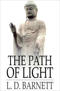 Title: The Path of Light: The Bodhicharyavatara of Santideva, a Manual of Mahayana Buddhism, Author: L. D. Barnett