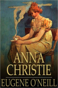 Title: Anna Christie, Author: Eugene O'Neill