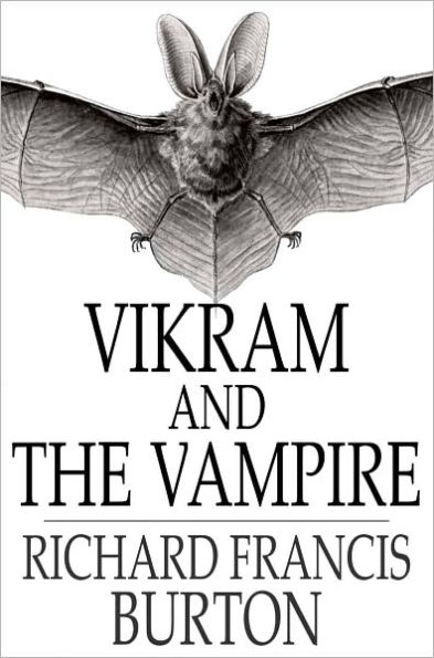 Vikram and the Vampire: Classic Hindu Tales of Adventure, Magic, and Romance