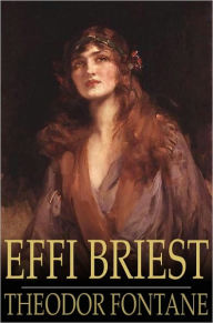 Title: Effi Briest: Abridged, with Biographical Notes, Author: Theodor Fontane