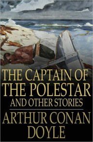 The Captain of the Polestar: And Other Stories