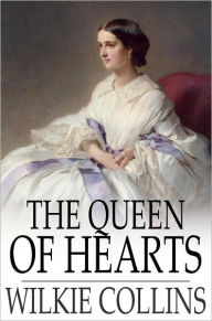 Title: The Queen of Hearts, Author: Wilkie Collins