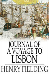 Title: Journal of a Voyage to Lisbon: Volume I, Author: Henry Fielding