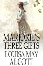 Marjorie's Three Gifts