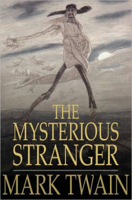 Title: The Mysterious Stranger, Author: Mark Twain