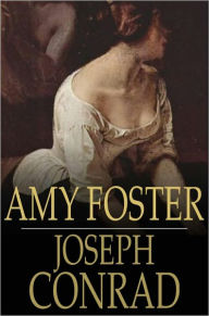 Title: Amy Foster, Author: Joseph Conrad