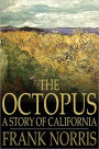 The Octopus: A Story of California