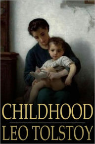 Title: Childhood, Author: Leo Tolstoy