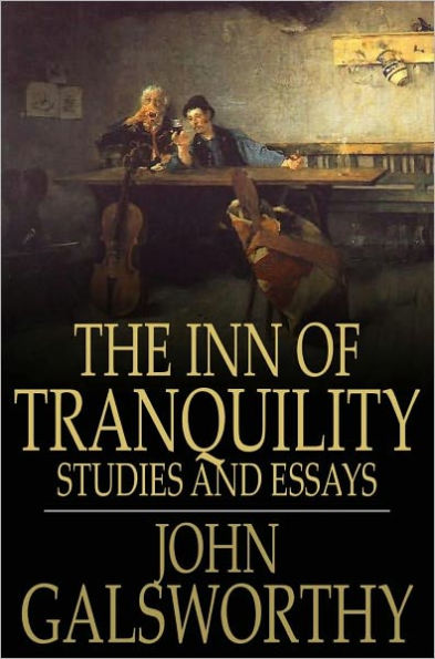 The Inn of Tranquility: Studies and Essays