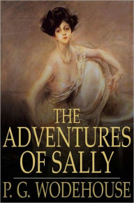 Title: The Adventures of Sally, Author: P. G. Wodehouse