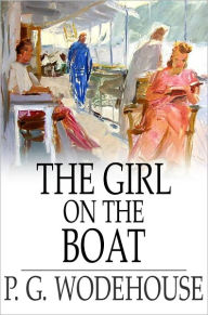 Title: The Girl on the Boat, Author: P. G. Wodehouse