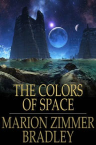 Title: The Colors of Space, Author: Marion Zimmer Bradley