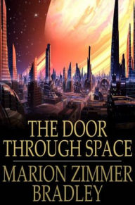 Title: The Door Through Space, Author: Marion Zimmer Bradley