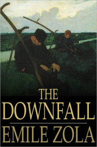 Title: The Downfall, Author: Emile Zola