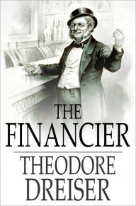 Title: The Financier, Author: Theodore Dreiser