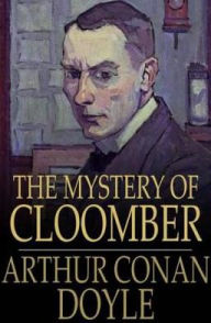 Title: The Mystery of Cloomber, Author: Arthur Conan Doyle