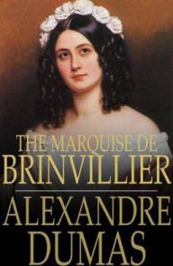 Title: The Marquise de Brinvillier: Celebrated Crimes, Author: Alexandre Dumas