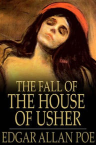 Title: The Fall of the House of Usher, Author: Edgar Allan Poe