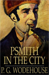 Title: Psmith in the City, Author: P. G. Wodehouse
