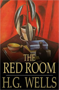 Title: The Red Room, Author: H. G. Wells