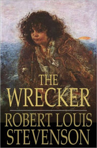 Title: The Wrecker, Author: Robert Louis Stevenson