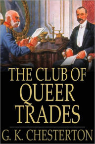 Title: The Club of Queer Trades, Author: G. K. Chesterton