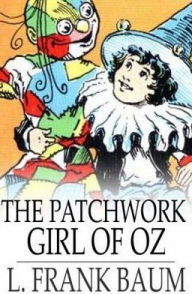 Title: The Patchwork Girl of Oz, Author: L. Frank Baum