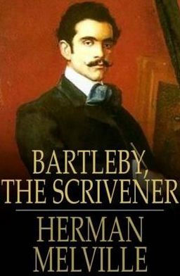 Bartleby the Scrivener: A Story of Wall Street