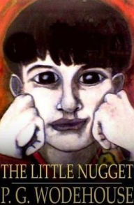 Title: The Little Nugget, Author: P. G. Wodehouse