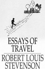 Title: Essays of Travel, Author: Robert Louis Stevenson