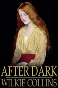 Title: After Dark, Author: Wilkie Collins