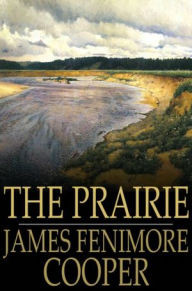 Title: The Prairie, Author: James Fenimore Cooper