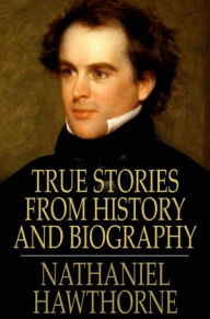 True Stories from History and Biography