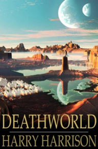Title: Deathworld, Author: Harry Harrison