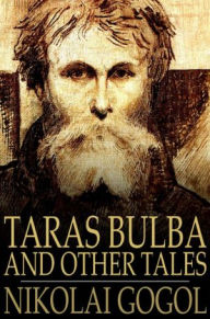 Taras Bulba: And Other Tales