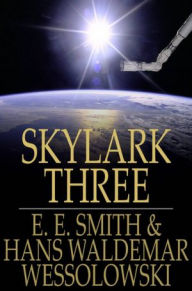 Title: Skylark Three, Author: E. E. Smith