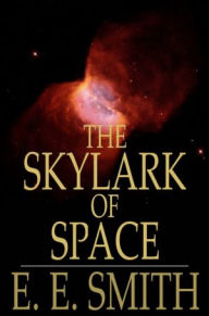 Title: The Skylark of Space, Author: E. E. Smith