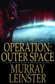 Title: Operation: Outer Space, Author: Murray Leinster