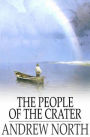 The People of the Crater: A Complete Novelette